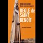 Règle de Saint Benoît - Texte intégral et introduction