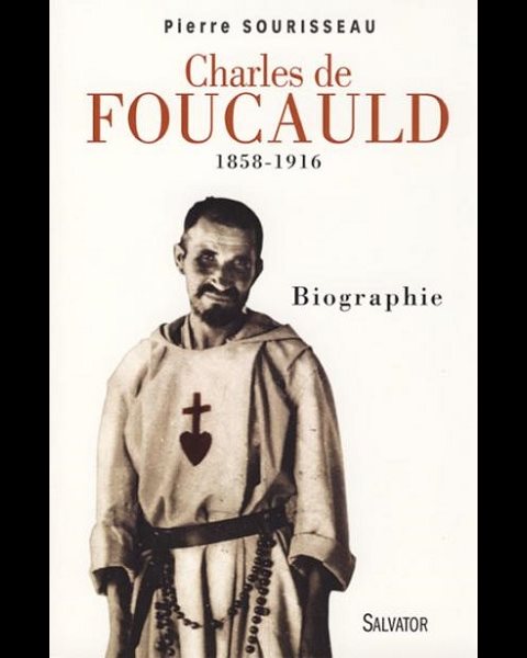 Charles de Foucauld 1858-1916 Biographie