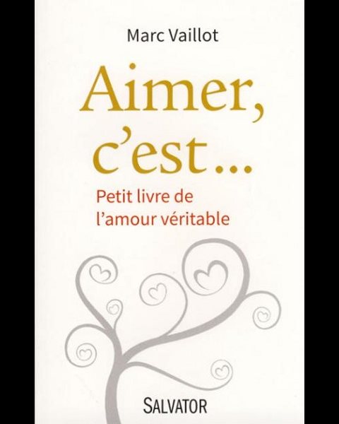 Aimer, c'est... : Petit livre de l'amour véritable