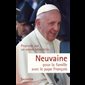 Neuvaine pour la famille avec le Pape François