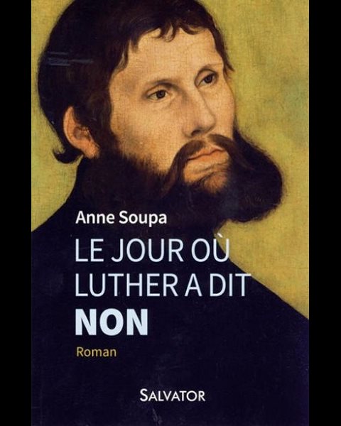Jour où Luther a dit non, Le - Roman Jour où Luther a dit non, Le - Roman