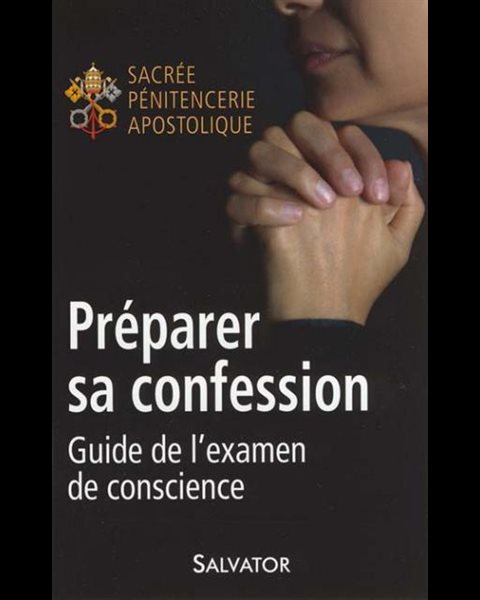 Préparer sa confession, guide de l'examen de conscience