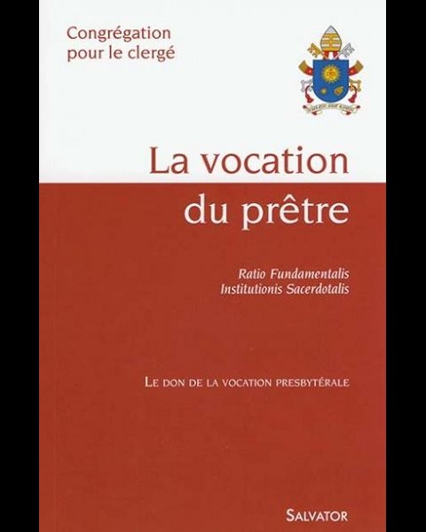 Vocation du prêtre, La. Ratio Fundamentalis Insti. Sacerdo.