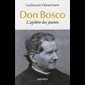 Don Bosco : L'apôtre des jeunes