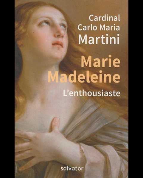 Marie Madeleine : L'enthousiaste