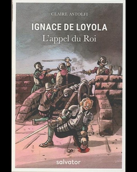 Ignace de Loyola : L'appel du Roi