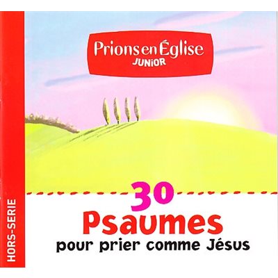 30 Psaumes pour prier comme Jésus