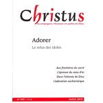 Christus #227 - Adorer. Le refus des idoles