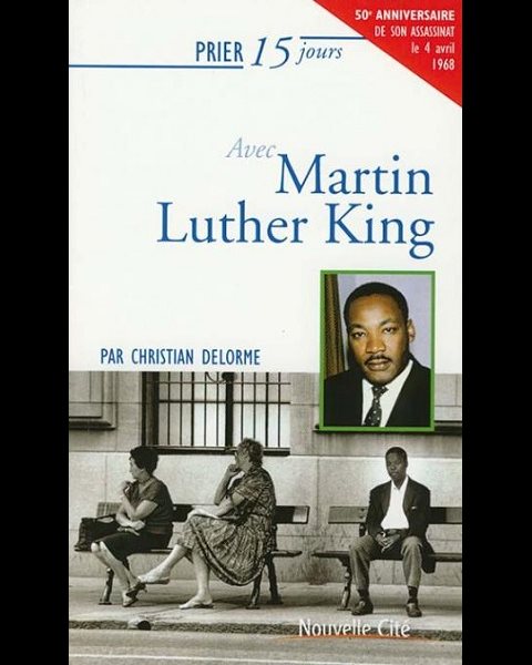 Prier 15 jours avec Martin Luther king - NE