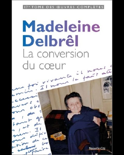 Conversion du coeur, La (Madeleine Delbrêl)