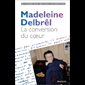 Conversion du coeur, La (Madeleine Delbrêl)