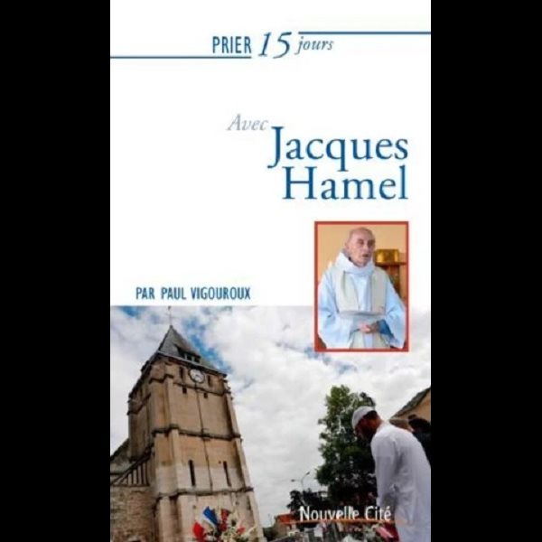 Prier 15 jours avec Jacques Hamel