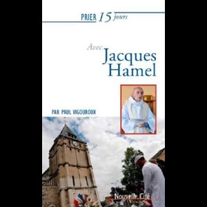 Prier 15 jours avec Jacques Hamel