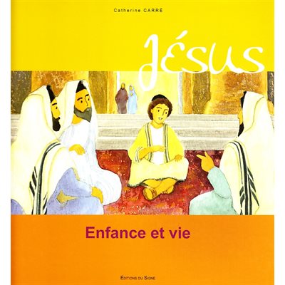 Jésus - Enfance et vie