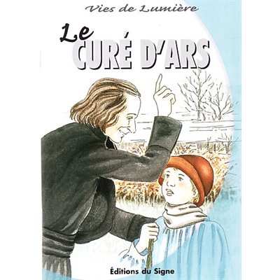 Curé d'Ars, Le (Vies de lumière)