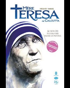 Mère Teresa de Calcutta - Au nom des plus pauvres parmi ...