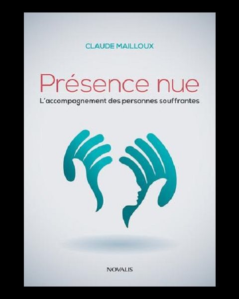 Présence nue - L'accompagnement des personnes souffrantes