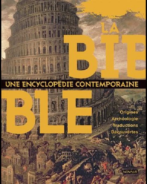 Bible, La - Une encyclopédie contemporaine