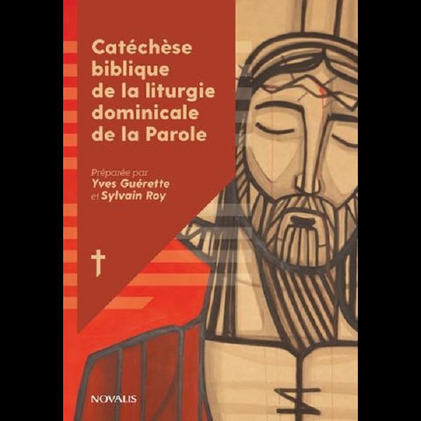 Catéchèse biblique de la liturgie dominicale de la Parole