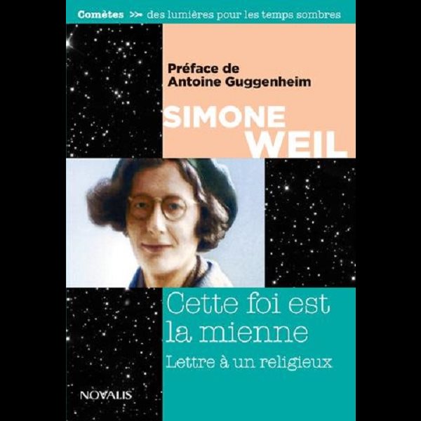 Cette foi est la mienne (Simone Weil)