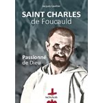 Passionné de Dieu - Saint Charles de Foucauld, French book