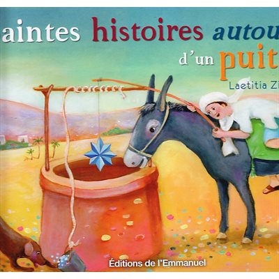 Saintes histoires autour d'un puits