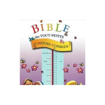 Bible des tout-petits: Je mesure combien?