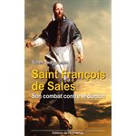 Saint François de Sales: son combat contre le démon