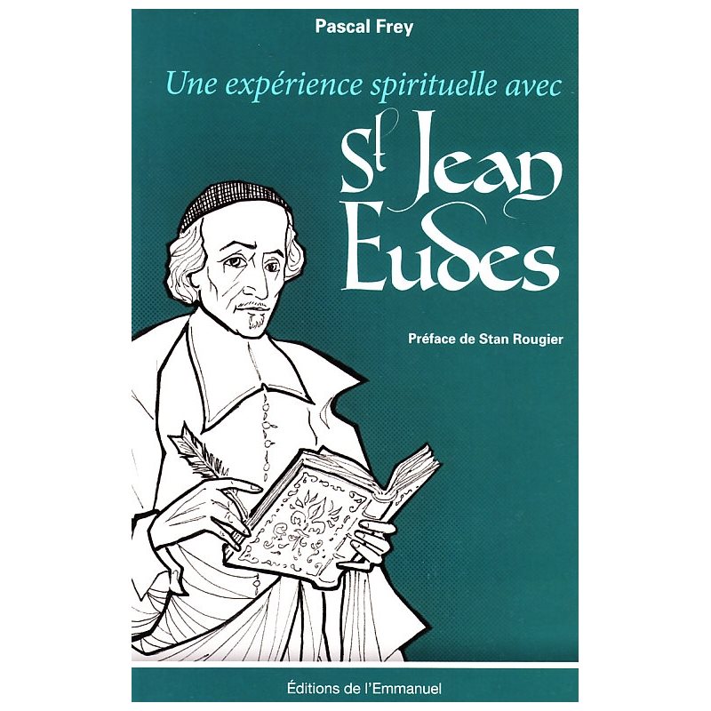 Expérience spirituelle avec Saint Jean Eudes, Une