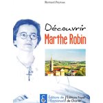 Découvrir Marthe Robin