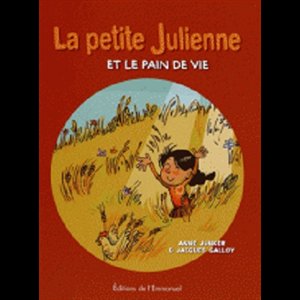 Petite Julienne et le pain de vie, La