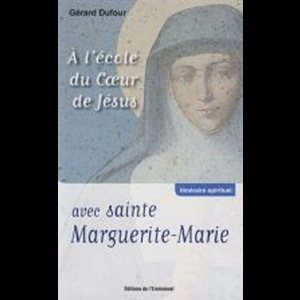 À l'école du Coeur de Jésus avec Sainte Marguerite-Marie