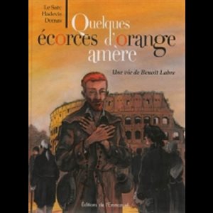 Quelques écorces d'orange amère : Une vie de Benoît Labre