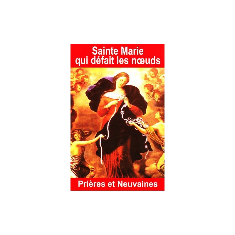 Sainte Marie qui défait les noeuds (French book)