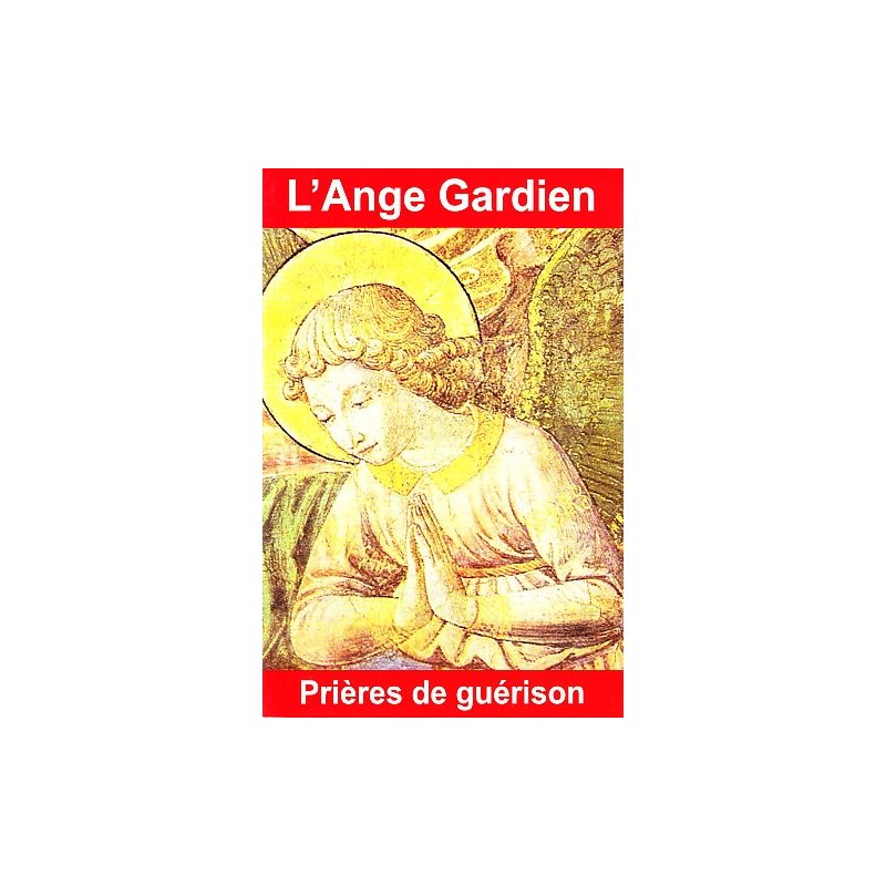 Ange Gardien, L' - Prières de guérison (French book)