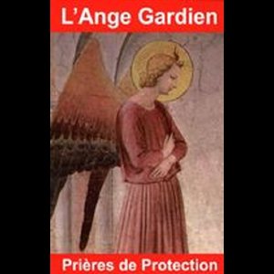 Ange Gardien, L' - Prières de Protection (French book)