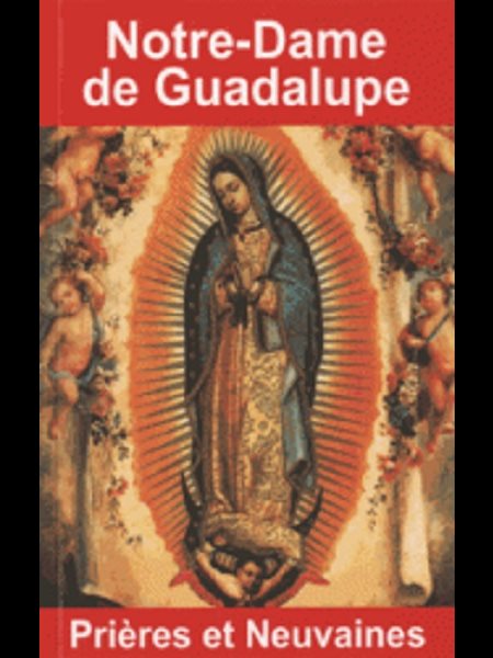 Notre-Dame de Guadalupe - Prières et Neuvaines (French book)