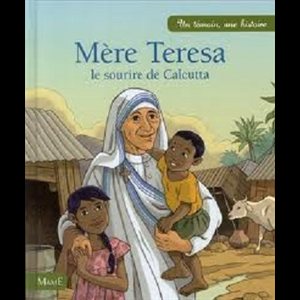 Mère Teresa - le sourire de Calcutta