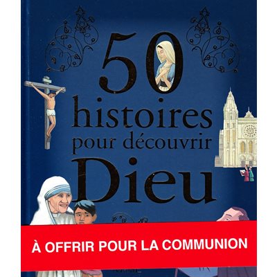 50 histoires pour découvrir Dieu