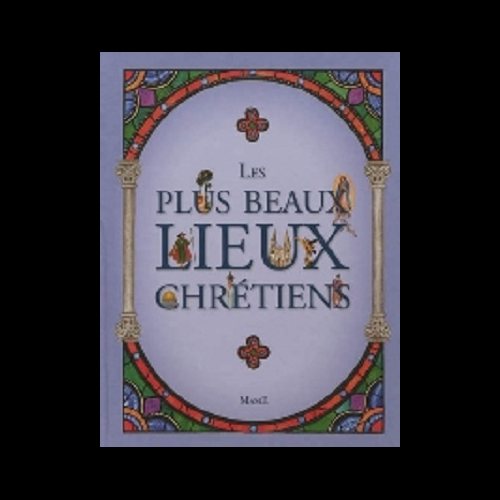 Plus beau lieux chrétiens, Les (French book)