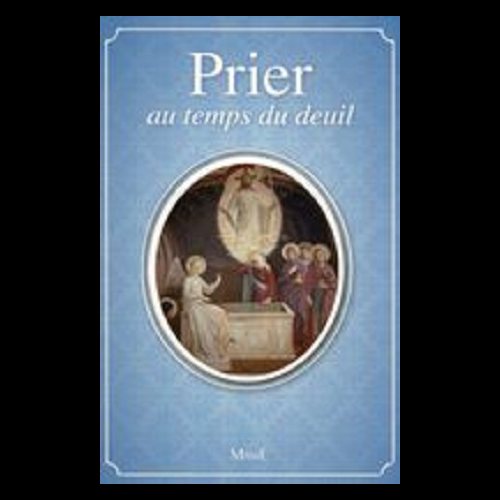 Prier au temps du deuil (French book)