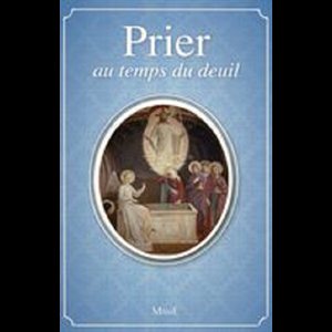 Prier au temps du deuil (French book)