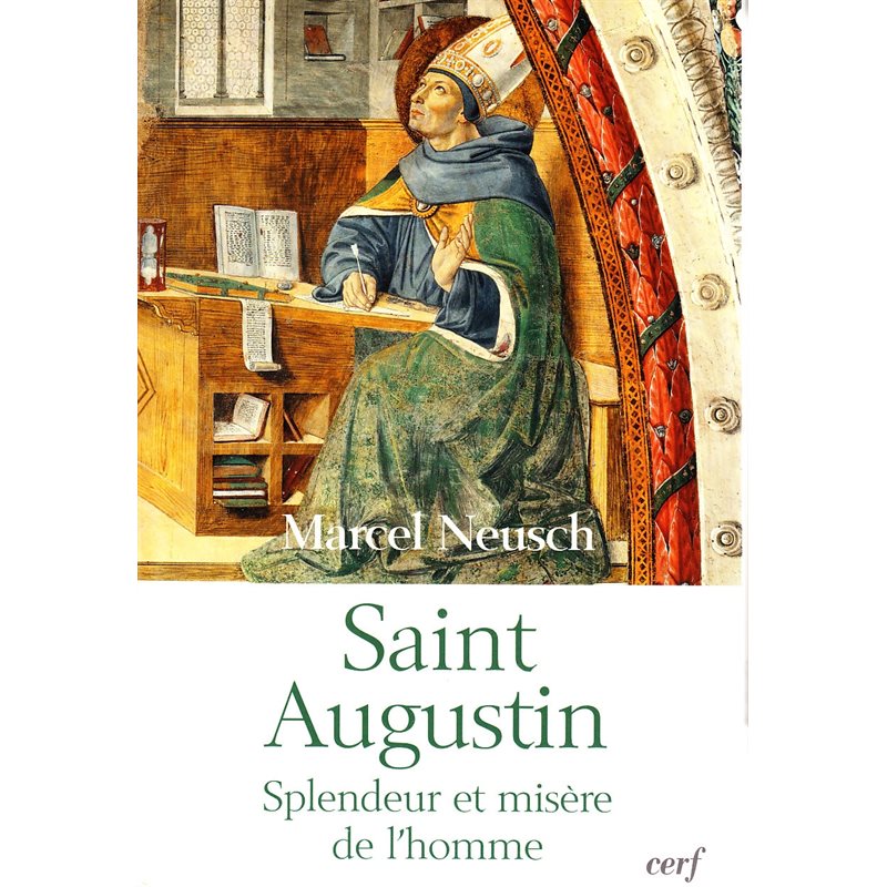 Saint Augustin - Splendeur et misère de l'homme