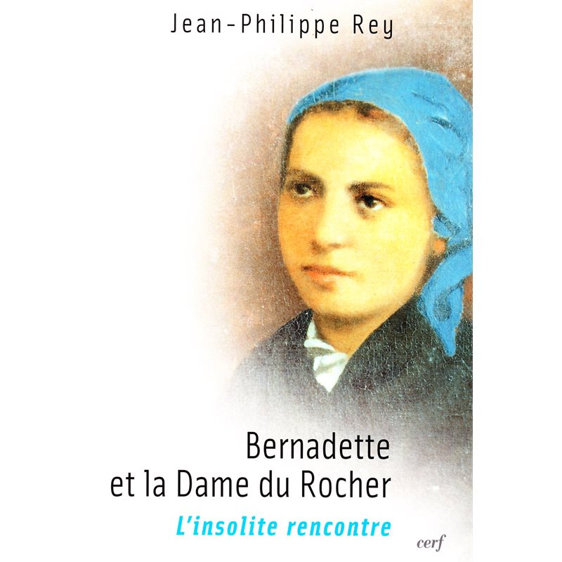 Bernadette et la Dame du Rocher (French book)