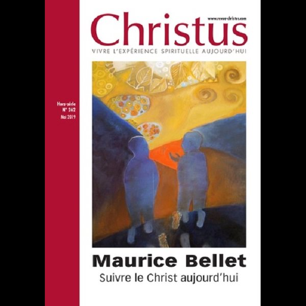 Christus #262 HS - Maurice Bellet Suivre .... - Mai 2019 Christus #262 HS - Maurice Bellet Suivre .... - Mai 2019