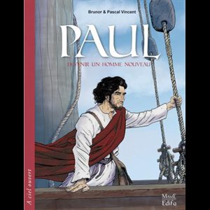 Paul, devenir un homme nouveau