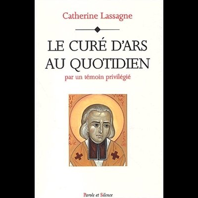 Curé d'Ars au quotidien