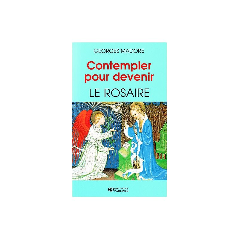 Contempler pour devenir le rosaire