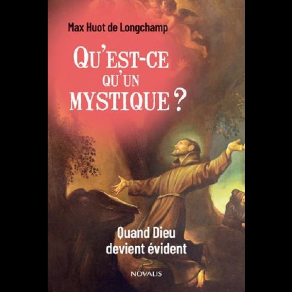 Qu'est-ce qu'un mystique ? Qu'est-ce qu'un mystique ?