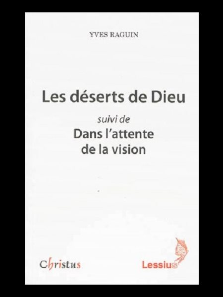 Déserts de Dieu, Les - Suivi de Dans l'attente de la vision